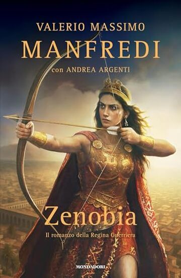Zenobia. Il romanzo della regina guerriera Zenobia. Il romanzo della regina guerriera